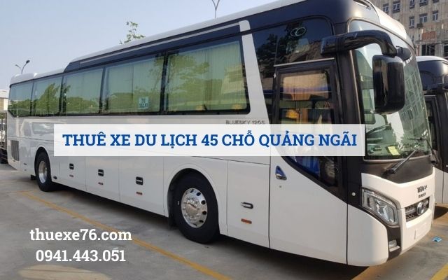 Thuê xe 45 chỗ du lịch tại Quảng Ngãi