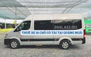 THUÊ XE 16 CHỖ CÓ TÀI TẠI QUẢNG NGÃI