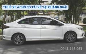 THUÊ XE 4 CHỖ CÓ TÀI XẾ TẠI QUẢNG NGÃI