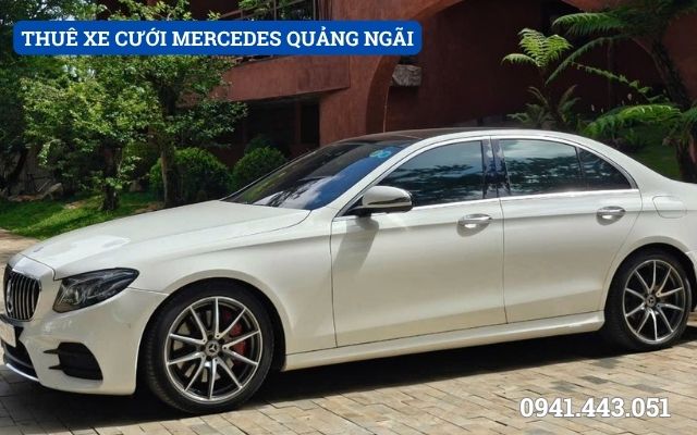 THUÊ XE CƯỚI MERCEDES QUẢNG NGÃI