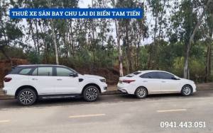 THUÊ XE SÂN BAY CHU LAI ĐI BIỂN TAM TIẾN