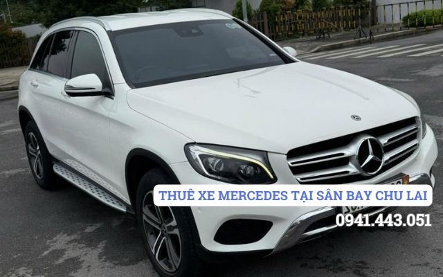 THUÊ XE MERCEDES TẠI SÂN BAY CHU LAI
