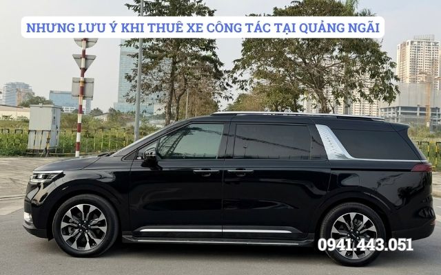 NHƯNG LƯU Ý KHI THUÊ XE CÔNG TÁC TẠI QUẢNG NGÃI