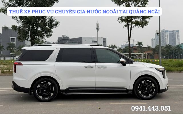 THUÊ XE PHỤC VỤ CHUYÊN GIA NƯỚC NGOÀI TẠI QUẢNG NGÃI